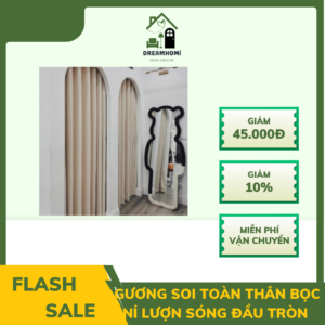 Gương Toàn Thân Bọc Nỉ Lượn Sóng Đầu Tròn