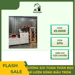 Gương của DreamHomi - Chạm vào phong cách, chạm đến cảm xúc!